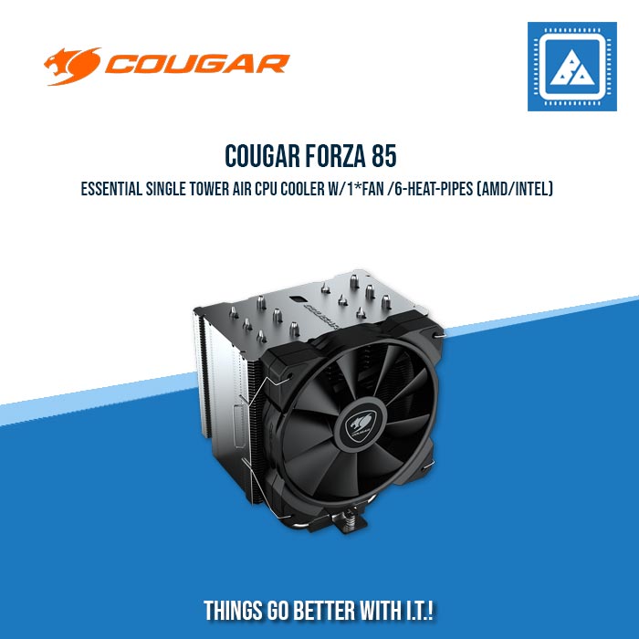 COUGAR FORZA 85 ESSENTIAL SINGLE TOWER AIR CPU COOLER W/1*FAN /6-HEAT-PIPES (AMD/INTEL) COUGAR FORZA 85 ESSENTIAL SINGLE TOWER AIR CPU COOLER W/1*FAN /6-HEAT-PIPES (AMD/INTEL)
